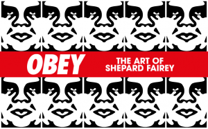 OBEY: The Art of Shepard Fairey